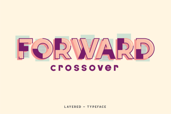 Forward Crossover: A Modern Display Font for Editorial Projects